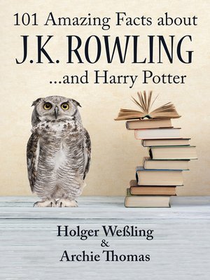 cover image of 101 Amazing Facts about J.K. Rowling